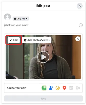 Facebook post creator with an uploaded video. The “Edit” button is highlighted.