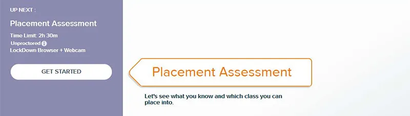 Screen grab of the Get Started button to begin the Placement Assessment
