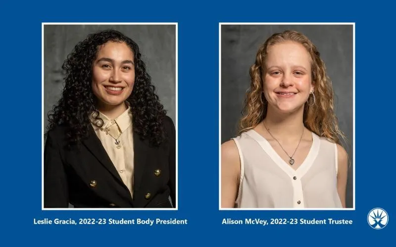 2022-23 Student Leaders: Leslie Gracia, Student Body President, and Alison McVey, Student Trustee