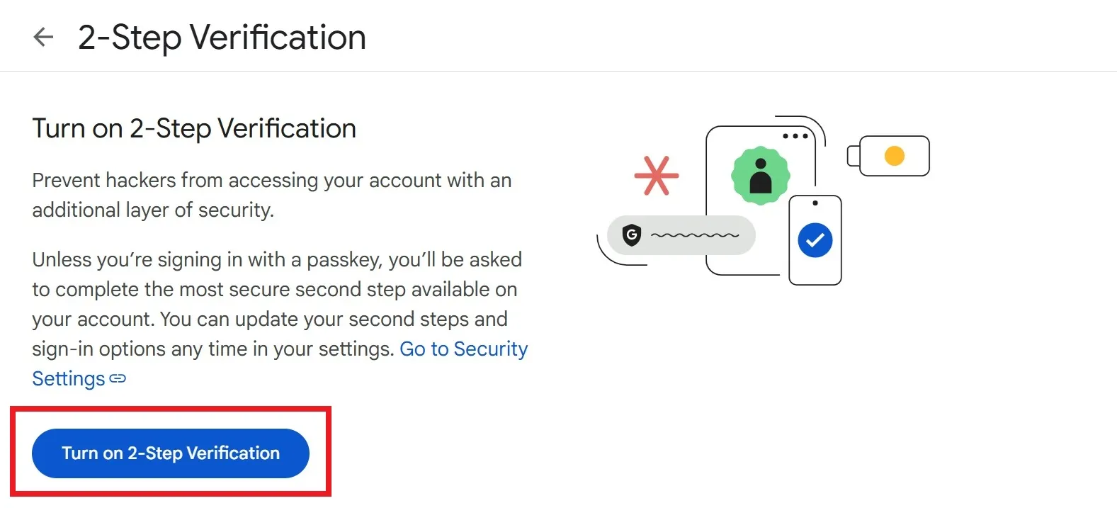 Follow the on-screen steps and Turn on 2-Step Verification.