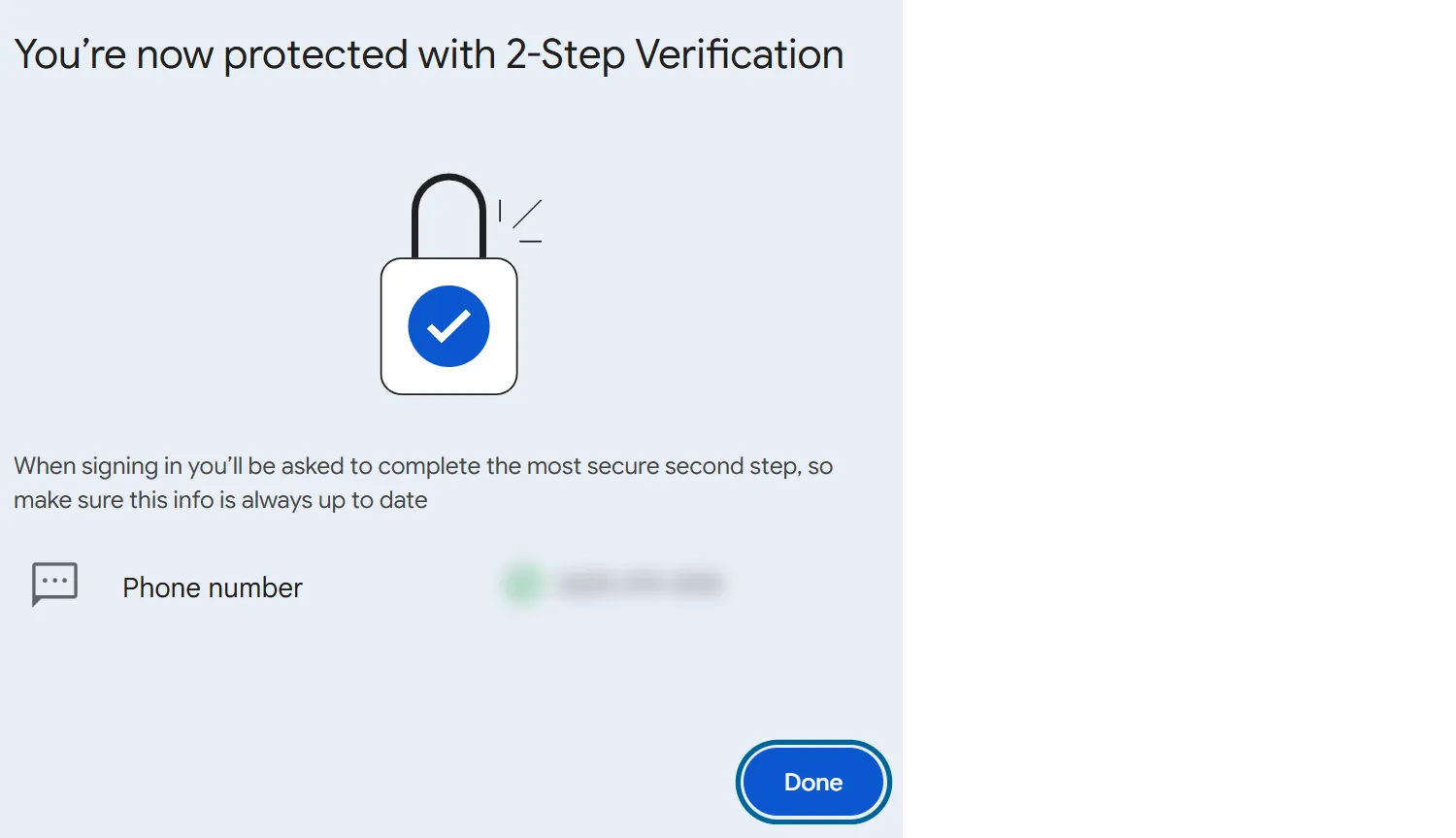 When successful, you will get a prompt indicating you are now protected with 2-Step Verification.